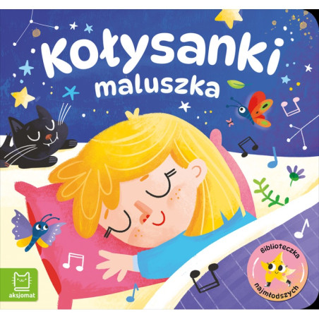 Kołysanki maluszka. Biblioteczka najmłodszych Aksjomat
