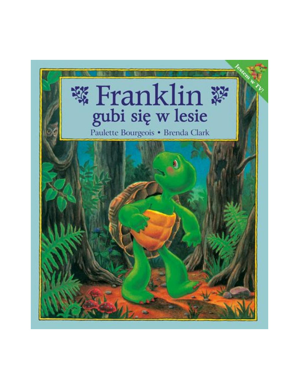 Franklin gubi się w lesie,...